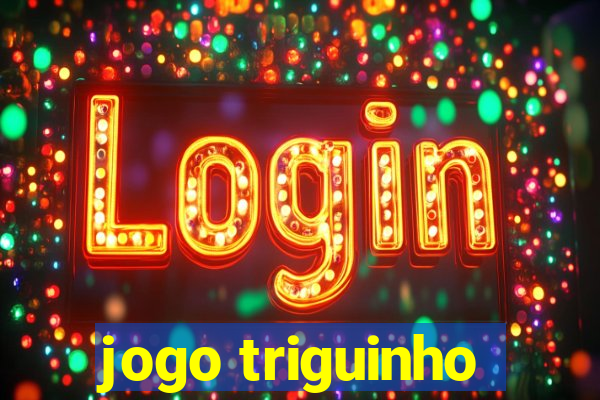 jogo triguinho